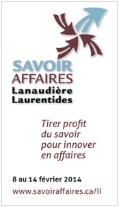 SAVOIR AFFAIRES Lanaudière Laurentides 2014 : Tirer profit du savoir pour innover